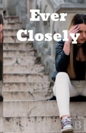 Ever Closely