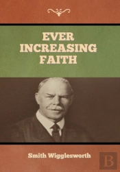 Ever Increasing Faith