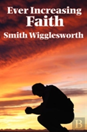 Ever Increasing Faith
