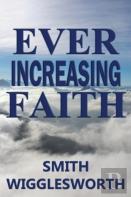 Ever Increasing Faith