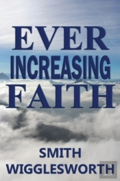 Ever Increasing Faith