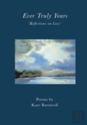 Ever Truly Yours - 'Reflections On Love'
