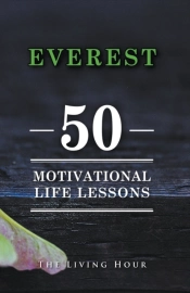 Everest: 50 Motivational Life Lessons