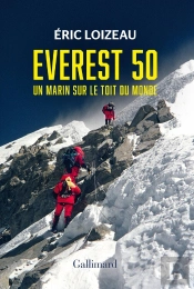 Everest 50 : Un Marin Sur Le Toit Du Monde