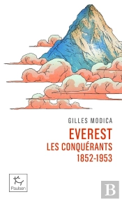 Everest Les Conquérants : 1852 - 1953