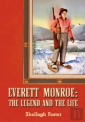 Everett Monroe, The Legend And The Life