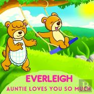Everleigh Auntie Loves You So Much