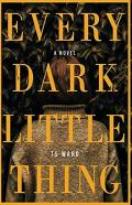 Every Dark Little Thing