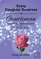 Every Daughter Deserves A Gentleman