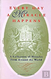 Every Day A Miracle Happens
