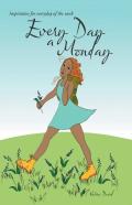 Every Day A Monday