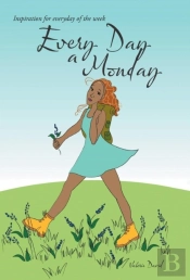 Every Day A Monday