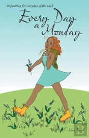 Every Day A Monday