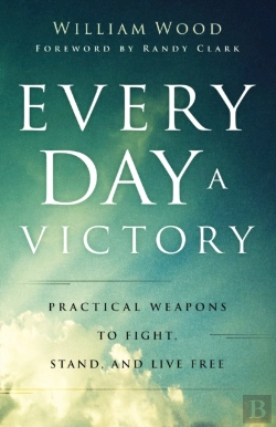 Bertrand.pt - Every Day A Victory Â€“ Practical Weapons To Fight, Stand, And Live Free
