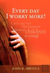 Every Day I Worry More!