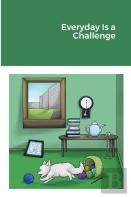 Every Day Is A Challenge