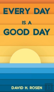 Every Day Is A Good Day