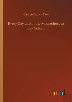 Bertrand.pt - Every Day Life In The Massachusetts Bay