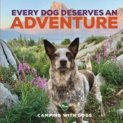 Every Dog Deserves An Adventure
