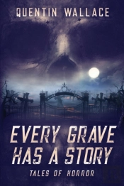 Every Grave Has A Story