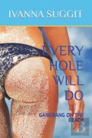 Every Hole Will Do