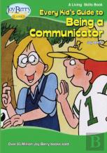 Every Kid'S Guide To Being A Communicator