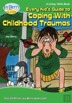 Bertrand.pt - Every Kid'S Guide To Coping With Childhood Traumas