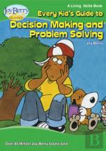 Every Kid'S Guide To Decision Making And Problem Solving