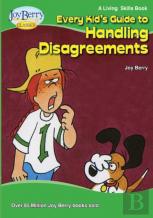 Every Kid'S Guide To Handling Disagreements
