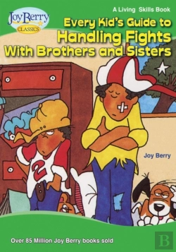 Bertrand.pt - Every Kid'S Guide To Handling Fights With Brothers Or Sisters