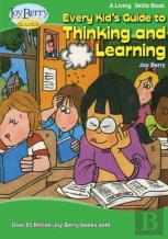 Every Kid'S Guide To Thinking And Learning