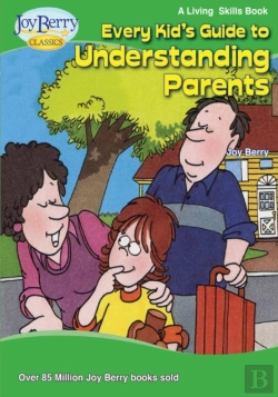 Bertrand.pt - Every Kid'S Guide To Understanding Parents