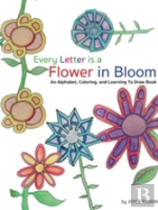 Every Letter Is A Flower In Bloom