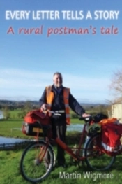 Every Letter Tells A Story: A Rural Postman'S Tale
