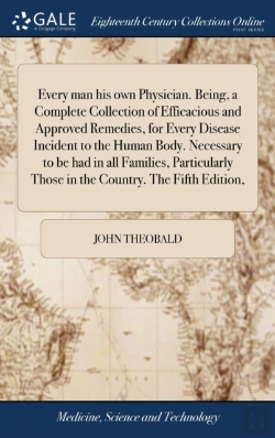 Bertrand.pt - Every Man His Own Physician. Being, A Co
