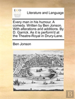 Bertrand.pt - Every Man In His Humour. A Comedy. Writt