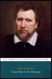Every Man In His Humour 'Annotated Classic Edition'