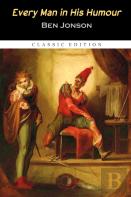 Every Man In His Humour ''Annotated Edition''