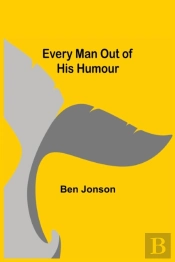 Every Man Out Of His Humour