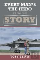 Every Man'S The Hero In His Own Story