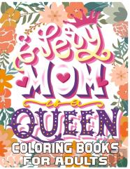 Every Mom Queen Coloring Books For Adults