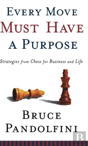 Every Move Must Have A Purpose