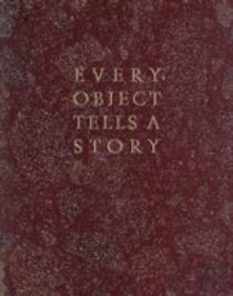Every Object Tells A Story
