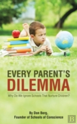 Bertrand.pt - Every Parent'S Dilemma: Why Do We Ignore