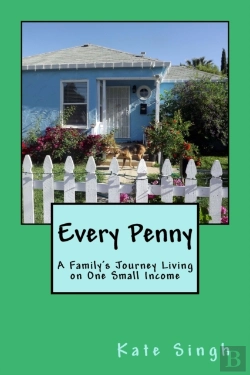 Bertrand.pt - Every Penny: A Family'S Journey Living O