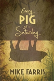 Every Pig'S Got A Saturday