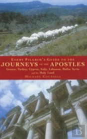 Every Pilgrim'S Guide To The Journeys Of The Apostles
