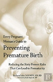 Every Pregnant Woman'S Guide To Preventing Premature Birth