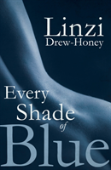 Every Shade Of Blue