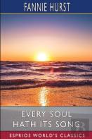 Every Soul Hath Its Song (Esprios Classics)